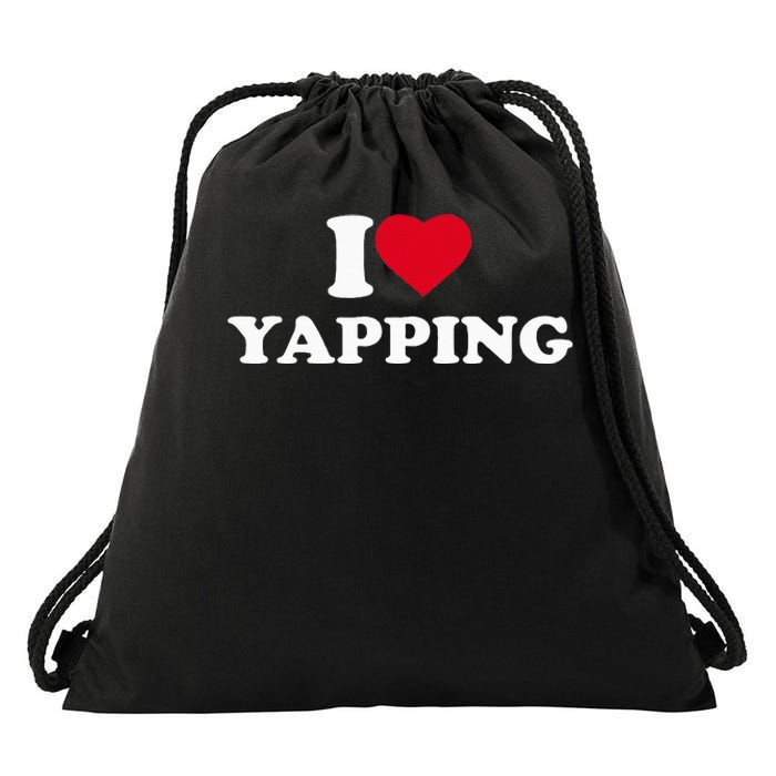 I Love Heart Yapping Lover Yapper Drawstring Bag