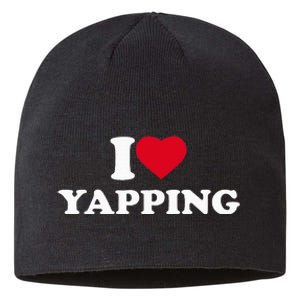 I Love Heart Yapping Lover Yapper Sustainable Beanie