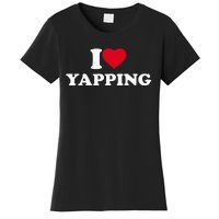 I Love Heart Yapping Lover Yapper Women's T-Shirt