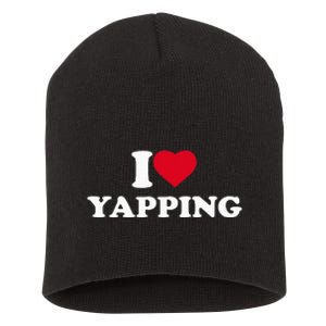 I Love Heart Yapping Lover Yapper Short Acrylic Beanie