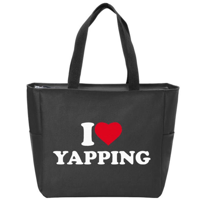 I Love Heart Yapping Lover Yapper Zip Tote Bag