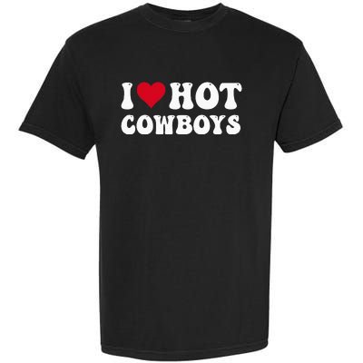 I Love Hot Cow I Heart Cow Funny Country Western Garment-Dyed Heavyweight T-Shirt