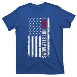 I Love Hot Step Moms Usa Flag Gift T-Shirt