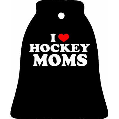 I Love Hockey Moms Funny Christmas Ceramic Bell Ornament