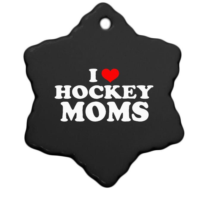 I Love Hockey Moms Funny Christmas Ceramic Star Ornament