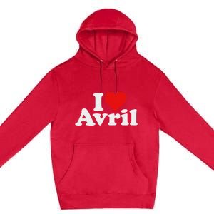 I Love Heart Avril Premium Pullover Hoodie