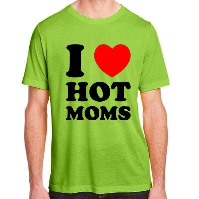 I Love Hot Moms Adult ChromaSoft Performance T-Shirt