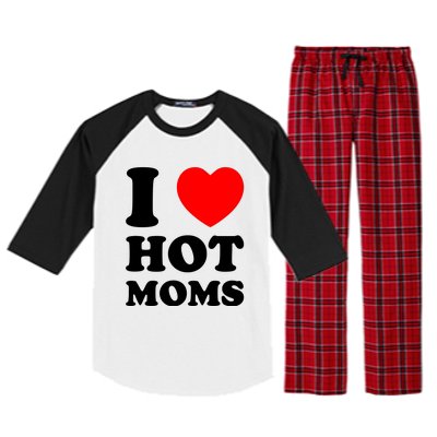 I Love Hot Moms Raglan Sleeve Pajama Set