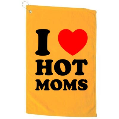 I Love Hot Moms Platinum Collection Golf Towel