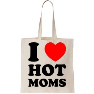 I Love Hot Moms Tote Bag