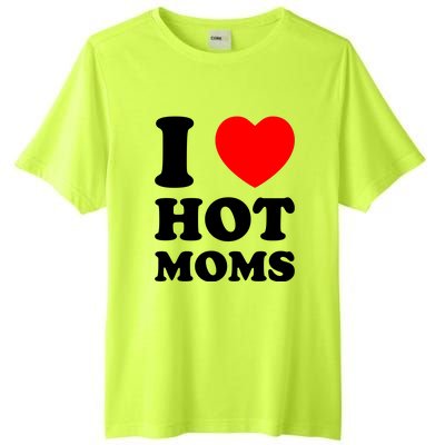 I Love Hot Moms Tall Fusion ChromaSoft Performance T-Shirt