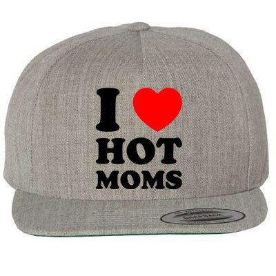 I Love Hot Moms Wool Snapback Cap