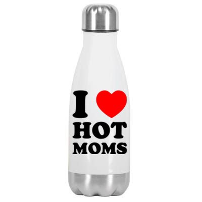 I Love Hot Moms Stainless Steel Insulated Water Bottle