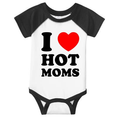 I Love Hot Moms Infant Baby Jersey Bodysuit