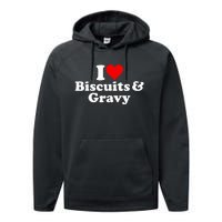 I Love Heart Biscuits And Gravy Performance Fleece Hoodie