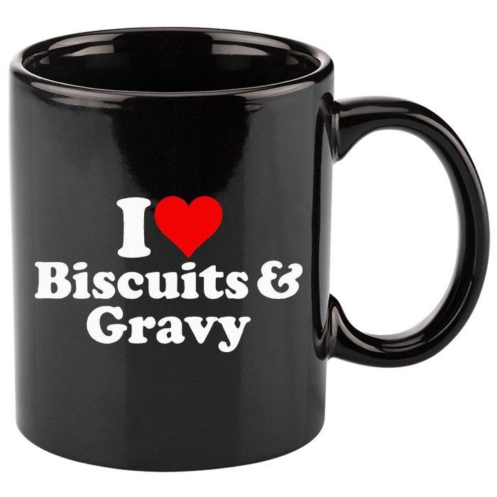 I Love Heart Biscuits And Gravy 11oz C Handle Ceramic Mug