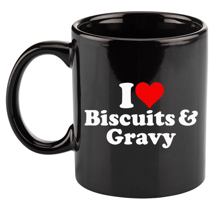 I Love Heart Biscuits And Gravy 11oz C Handle Ceramic Mug