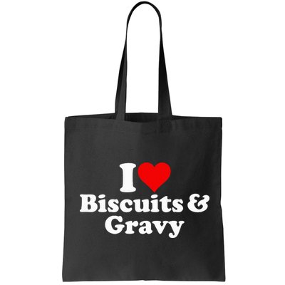 I Love Heart Biscuits And Gravy Bag