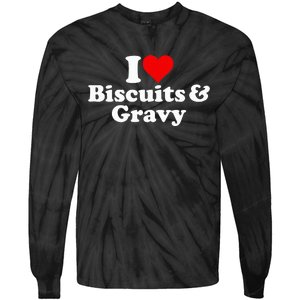 I Love Heart Biscuits And Gravy Tie-Dye Long Sleeve Shirt