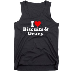 I Love Heart Biscuits And Gravy Tank Top