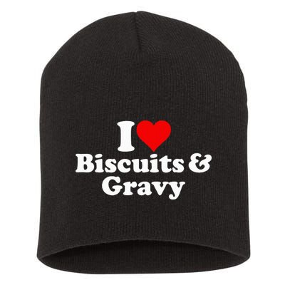 I Love Heart Biscuits And Gravy Short Acrylic Beanie