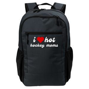 I Love Hot Hockey Moms Funny I Love Moms Daily Commute Backpack