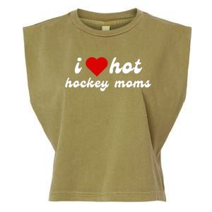 I Love Hot Hockey Moms Funny I Love Moms Garment-Dyed Women's Muscle Tee