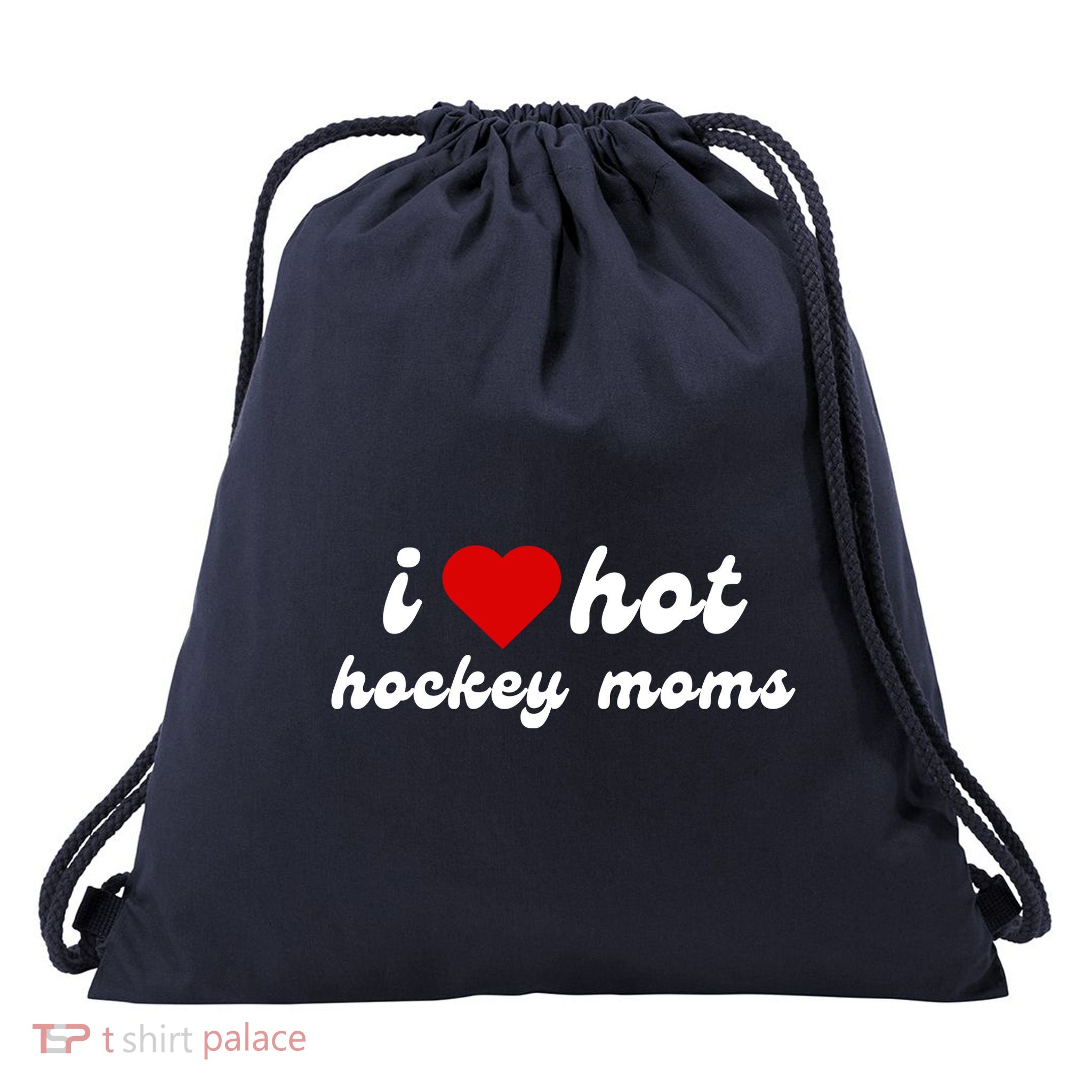 I Love Hot Hockey Moms Funny I Love Moms Drawstring Bag
