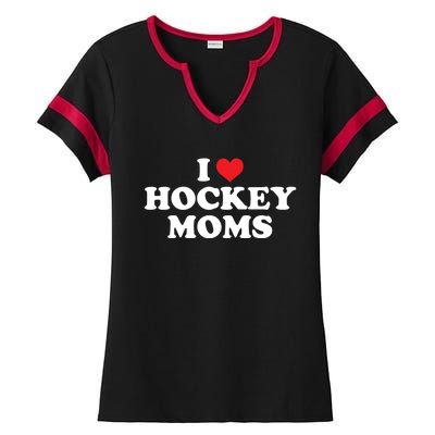 I Love Hockey Moms Funny Design Gift Ladies Halftime Notch Neck Tee