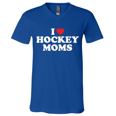 I Love Hockey Moms Funny Design Gift V-Neck T-Shirt