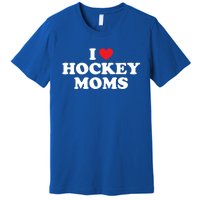 I Love Hockey Moms Funny Design Gift Premium T-Shirt