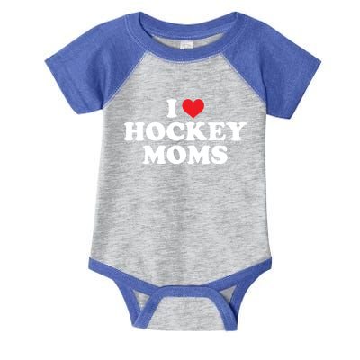 I Love Hockey Moms Funny Design Gift Infant Baby Jersey Bodysuit