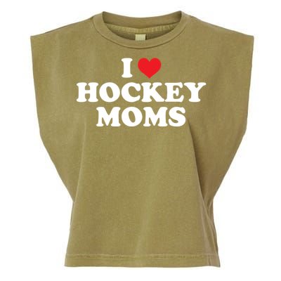 I Love Hockey Moms Funny Design Gift Garment-Dyed Women's Muscle Tee