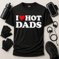 I Love Hot Dads I Heart Hot Dads Cooling Performance Crew T-Shirt
