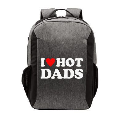 I Love Hot Dads I Heart Hot Dads Vector Backpack