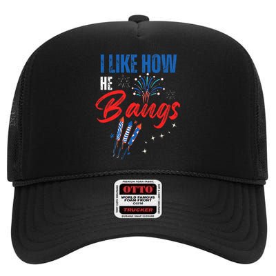 I Like How He Bangs I Like How She Explodes 4th Of July High Crown Mesh Back Trucker Hat