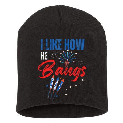 I Like How He Bangs I Like How She Explodes 4th Of July Short Acrylic Beanie