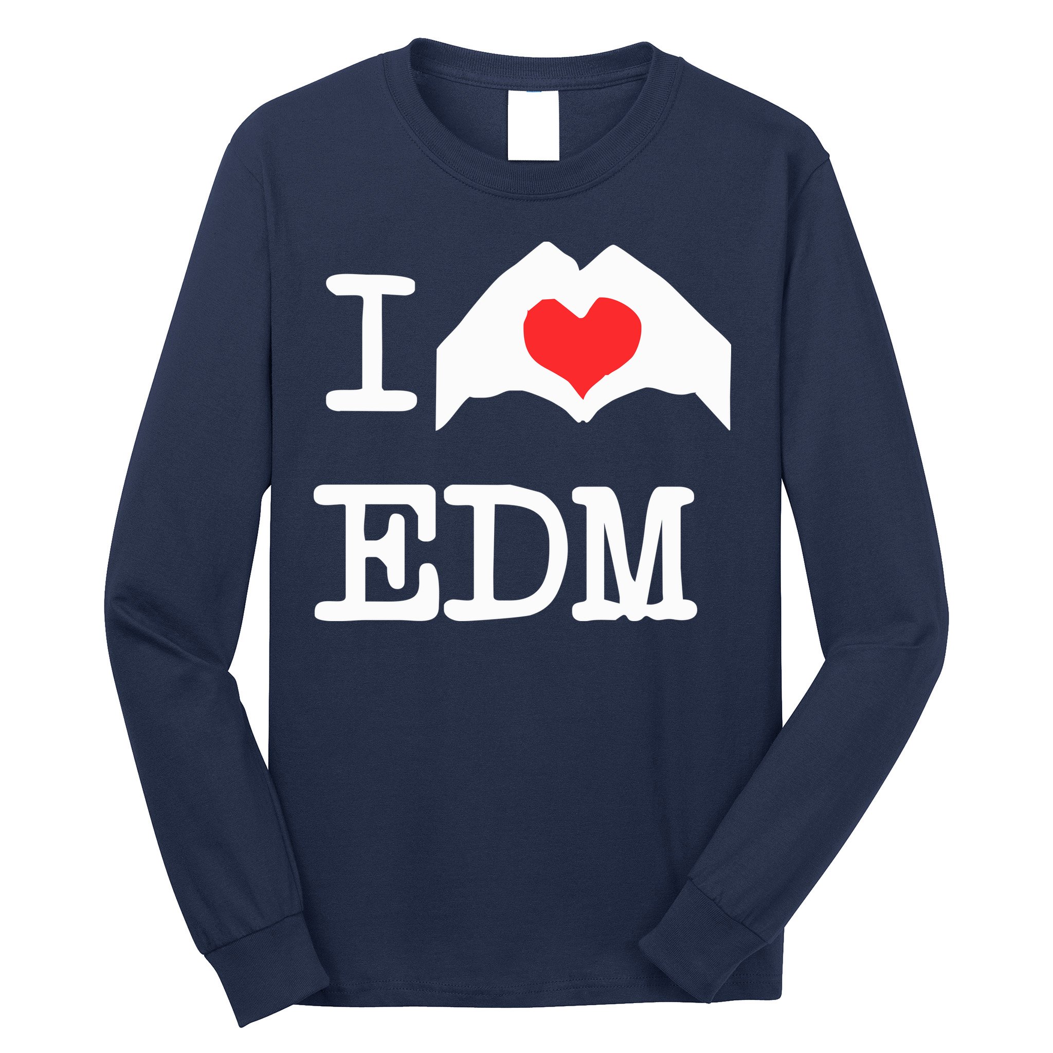 I Love Heart Edm Long Sleeve Shirt