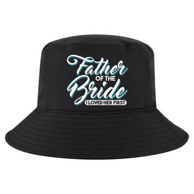 I Loved Her First Father Of The Bride Father Of Bride Cool Comfort Performance Bucket Hat