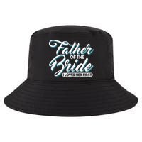 I Loved Her First Father Of The Bride Father Of Bride Cool Comfort Performance Bucket Hat