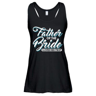 I Loved Her First Father Of The Bride Father Of Bride Ladies Essential Flowy Tank