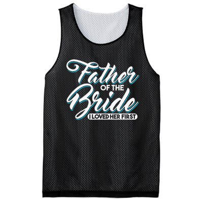 I Loved Her First Father Of The Bride Father Of Bride Mesh Reversible Basketball Jersey Tank