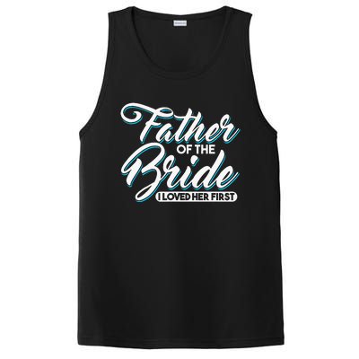 I Loved Her First Father Of The Bride Father Of Bride PosiCharge Competitor Tank