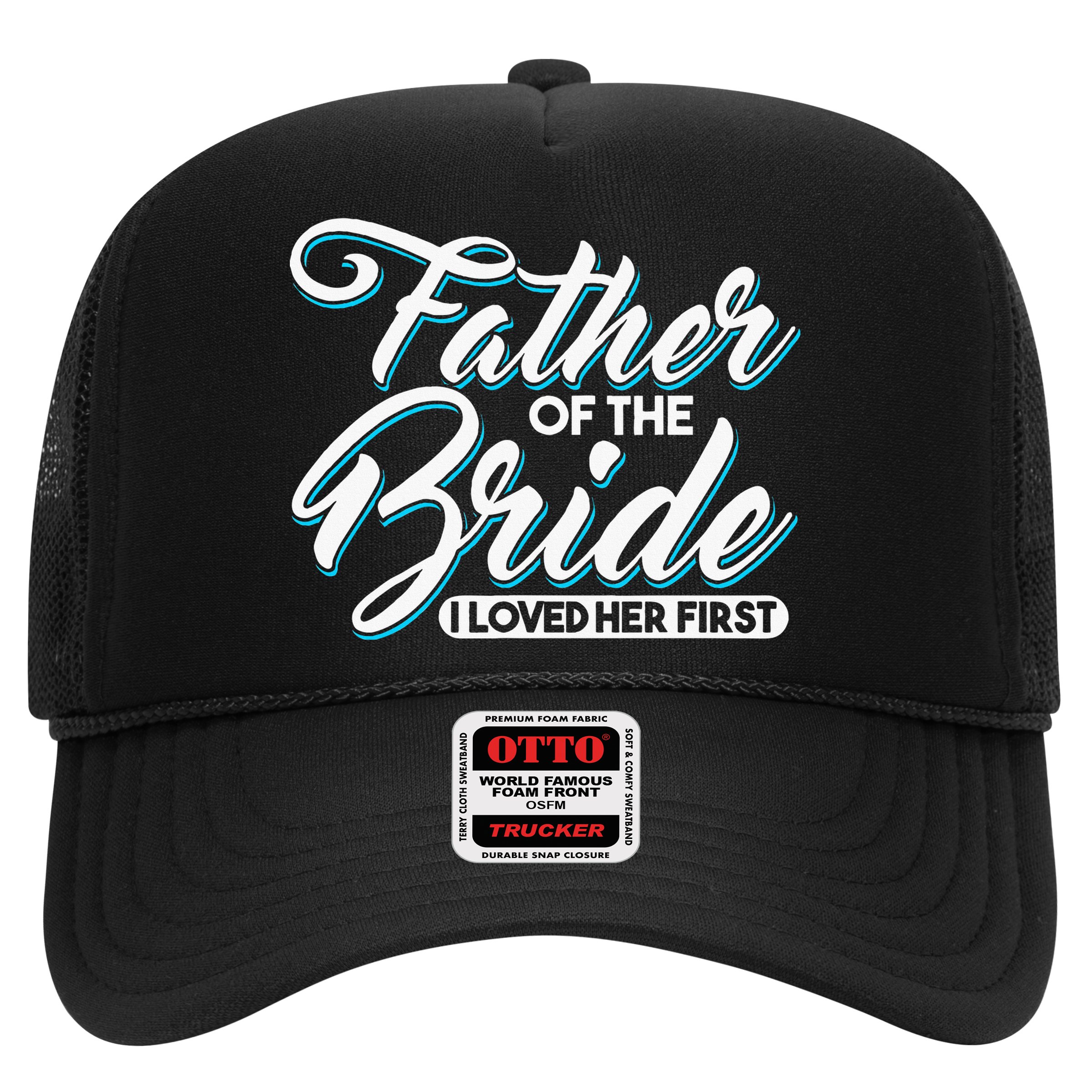 I Loved Her First Father Of The Bride Father Of Bride Hat