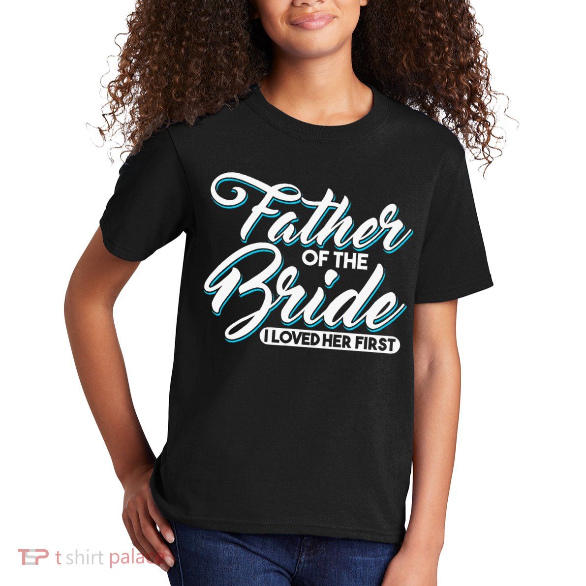 I Loved Her First Father Of The Bride Father Of Bride Kids T-Shirt