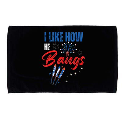 I Like How He Bangs I Like How She Explodes 4th Of July Microfiber Hand Towel