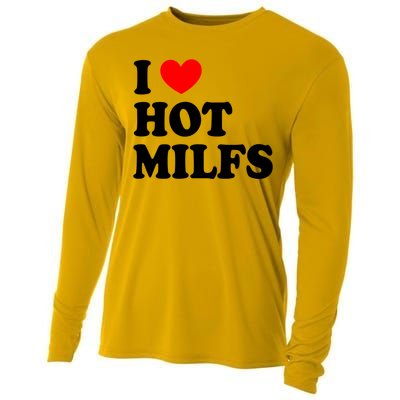 I Love Hot Milfs Gift I Heart Hot Milfs Gift Love Hot Moms Gift Cooling Performance Long Sleeve Crew