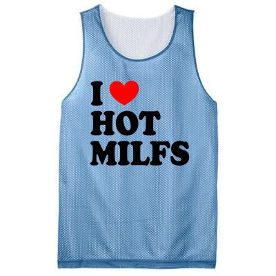 I Love Hot Milfs Gift I Heart Hot Milfs Gift Love Hot Moms Gift Mesh Reversible Basketball Jersey Tank