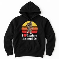 I Love Hairy Armpits! Funny Bigfoot Sasquatch Hairy Lover Hoodie