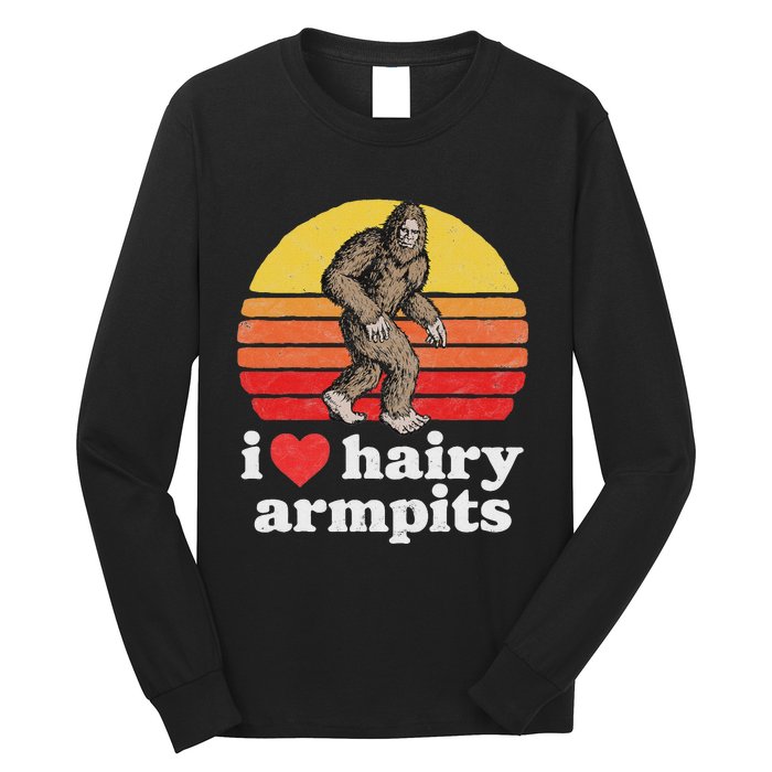 I Love Hairy Armpits! Funny Bigfoot Sasquatch Hairy Lover Long Sleeve Shirt